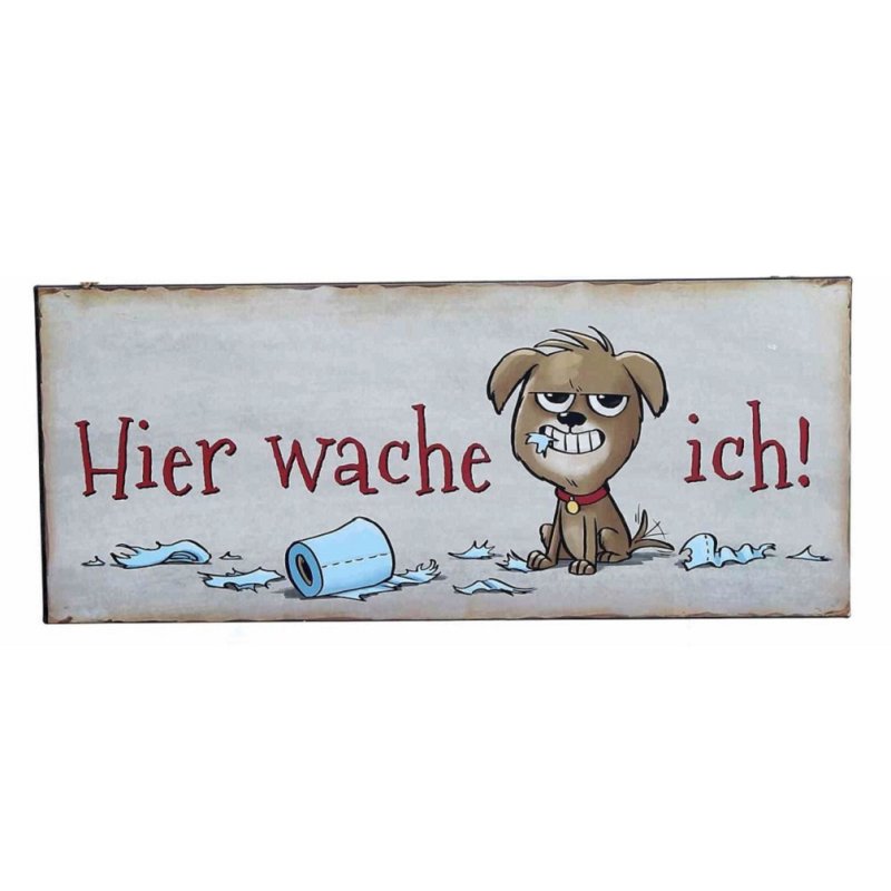 Blechschild, Schild, Hier Wache Ich Hund, Lustiges Wandschild 13x31 cm