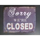 Blechschild, Reklameschild, Sorry We`re Closed Blau,...