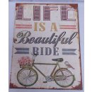 Blechschild, Reklameschild, Fahrrad Life Is A Beautiful...