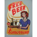 Blechschild, Reklameschild Free Beer Tomorrow, Gastro...