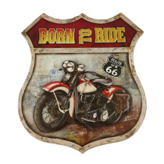 Blechschild, 3D Reklameschild Born to Ride, Motorrad Wandschild 45x42 cm