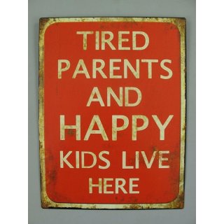 Kneipen Wandschild 33x25 cm Reklameschild Tired Parents Happy Kids Blechschild 