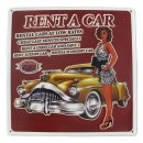 Blechschild, Reklameschild, Rent A Car, Pin-Up Wandschild 30x30 cm