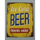 Blechschild, Reklameschild Ice Cold Beer served Here...